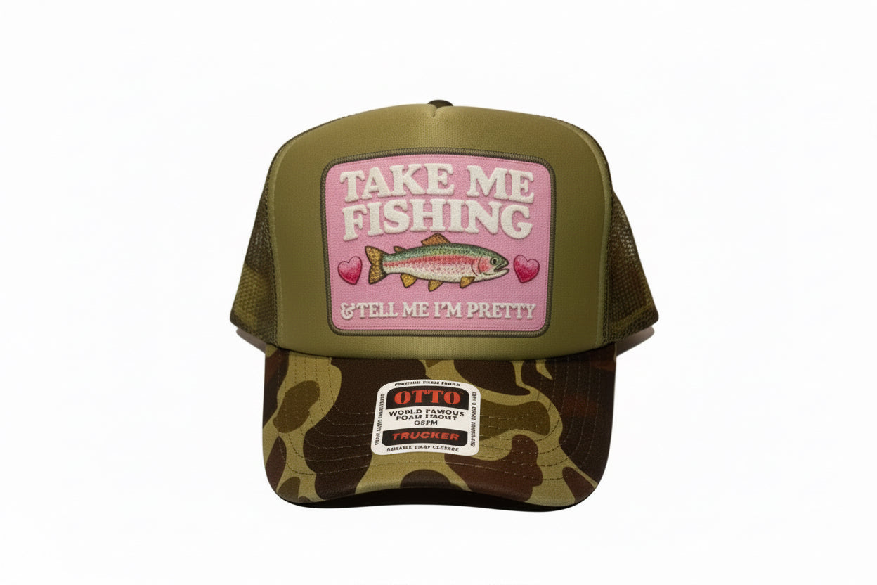 Take Me Fishing and Tell Me I Am Pretty Hat